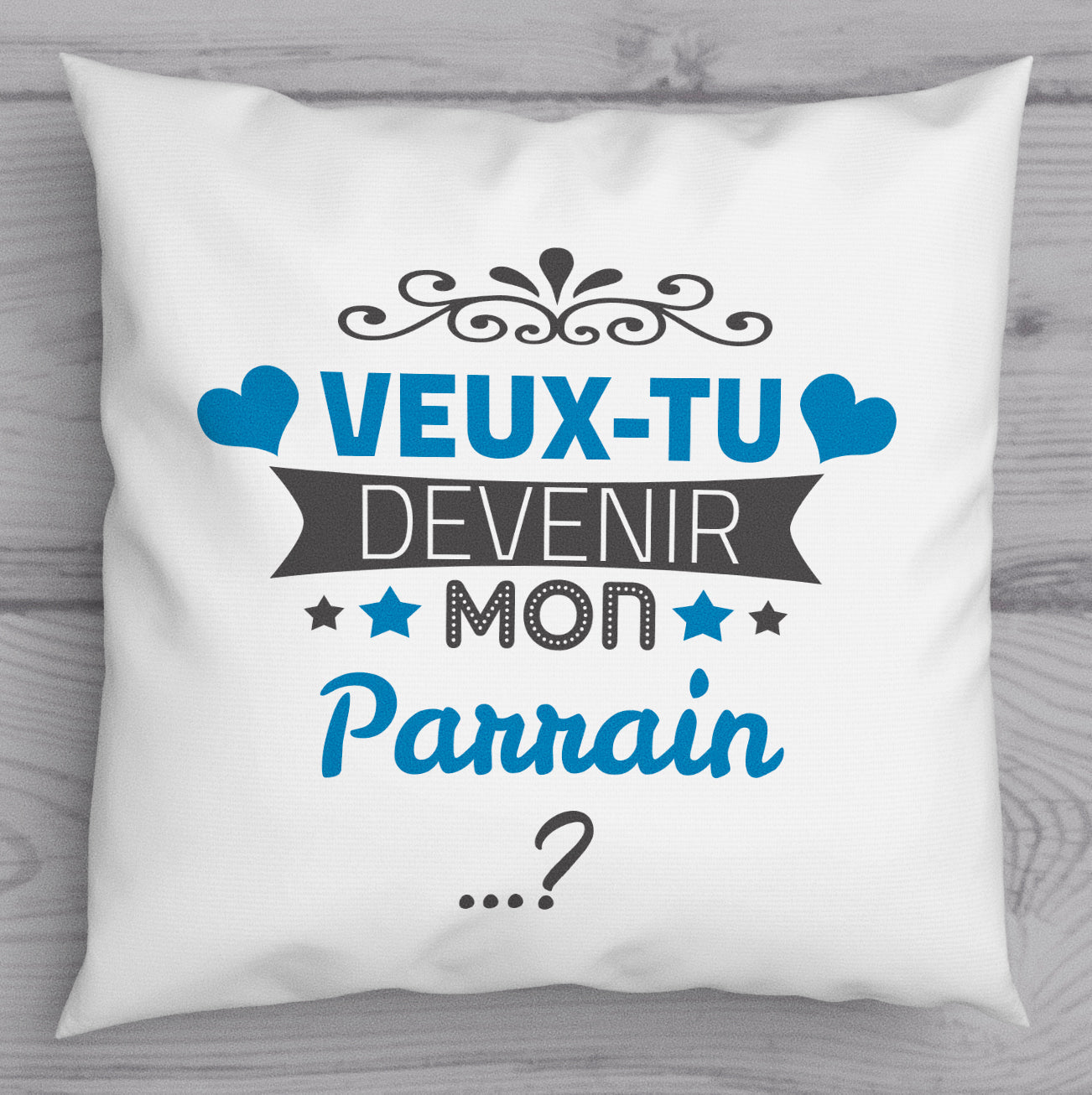 Coussin veux tu devenir mon parrain