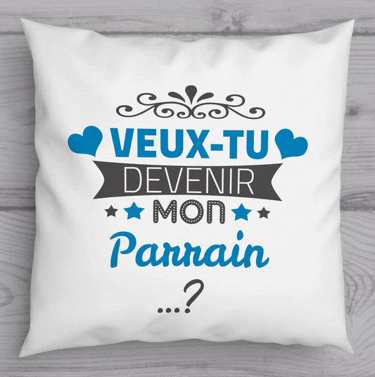 Coussin veux tu devenir mon parrain