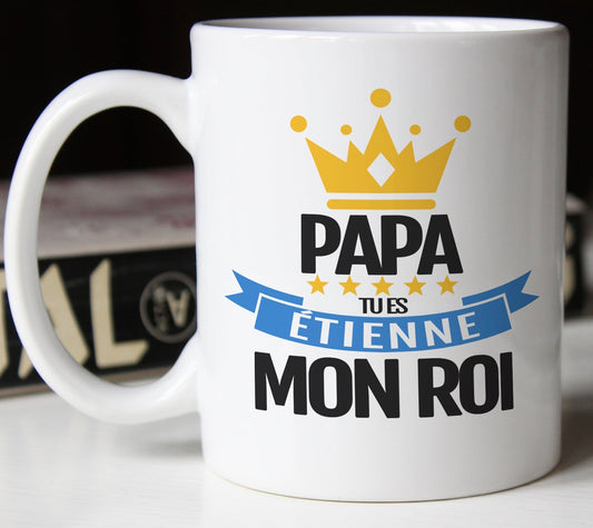 Mug prénom personnalisé papa tu es mon roi