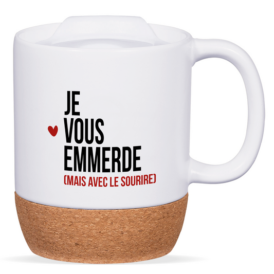 Mug blanc avec base en liège et couvercle en silicone, texte "Je vous emmerde (mais avec le sourire)", personnalisable au verso avec un prénom ou un message.