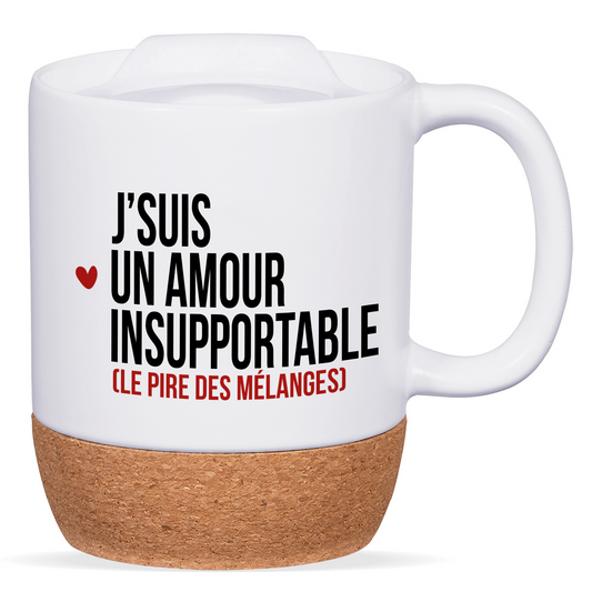 Mug blanc avec base en liège et couvercle en silicone, texte "J’suis un amour insupportable", personnalisable au verso avec un prénom ou un message.