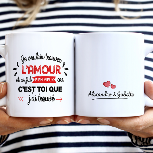 Mug personnalisé Saint-Valentin je voulais trouver l'amour avec prénoms